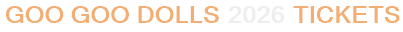 Goo Goo Dolls 2026 Tickets